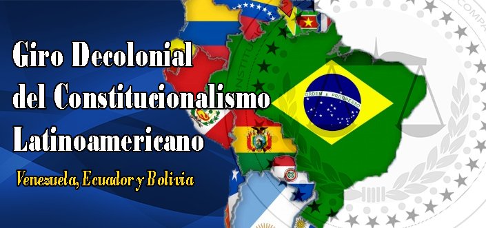 El-nuevo-constitucionalismo-latinoamericano-y-el-giro-decolonial-Venezuela-Ecuador-y-Bolivia